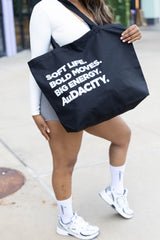 SOFT LIFE. BOLD MOVES. BIG ENERGY. Tote